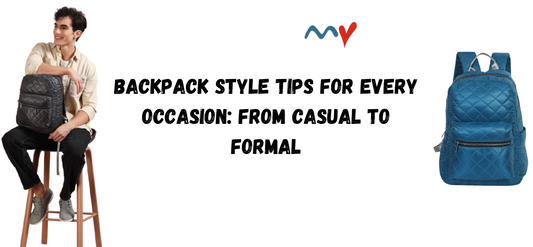 Backpack Style Tips for Every Occasion